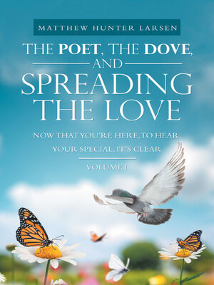 cover image of The Poet, the Dove, and Spreading the Love